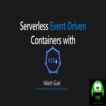 Serverless Event Driven Containers with KEDA | PPT | Free Download