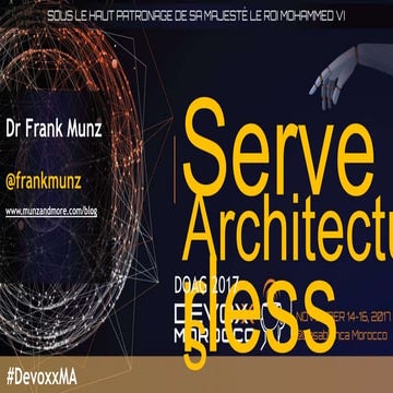 Serverless Presentation from Devoxx 2017 Casablanca  (AWS Lambda / FaaS / Fn ...
