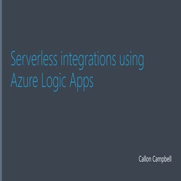 Serverless integrations using Azure Logic Apps (intro) | PPT