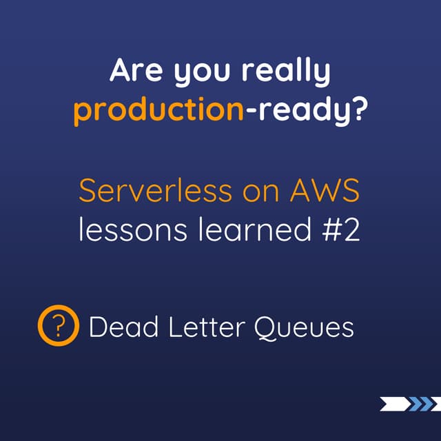 Serverless lessons learned #2 dead letter queues