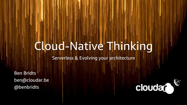 Openbar 12 - Leuven -  Cloud-native thinking: serverless & evolving your arch...