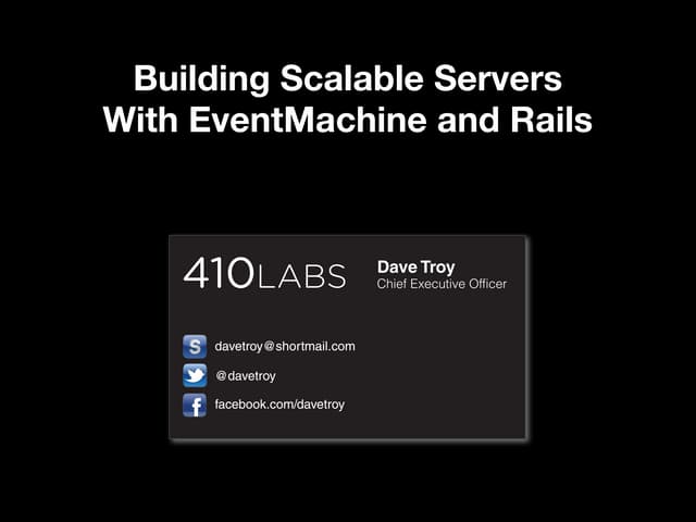 Servers with Event Machine - David Troy - RailsConf 2011