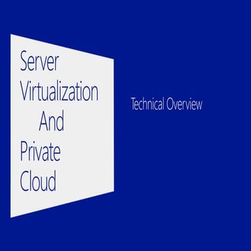 Microsoft Server Virtualization and Private Cloud