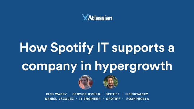 How Spotify IT Supports a Company i...