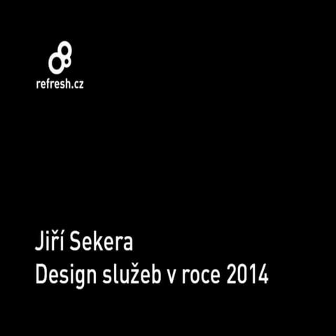 Design služeb v roce 2014