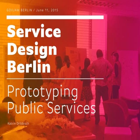 Service Design Berlin / Prototyping Public Services at Gov Jam Berlin 2015 