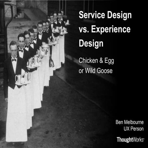 Service Design vs Experience Design: Chicken & Egg or Wild Goose