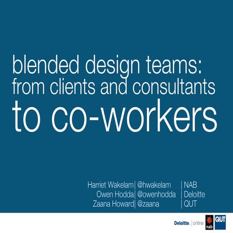 Blended design teams: from clients and consultants to co-workers