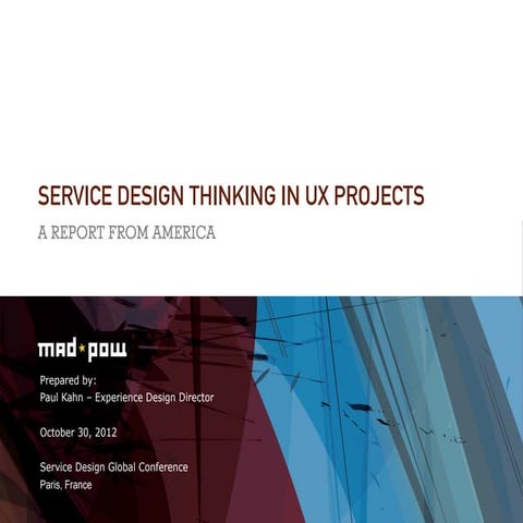 Service Design Thinking in UX Projects - Service Design Global Conference 201...