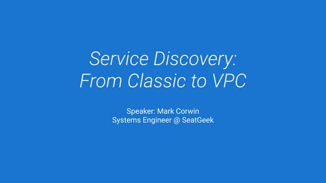 Service Discovery: From Classic to VPC
