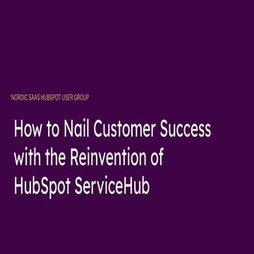 How to nail customer success with the reinvention of HubSpot serviceHub