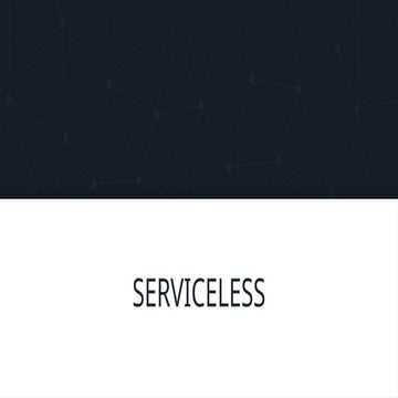 Serviceless or how to build software without servers