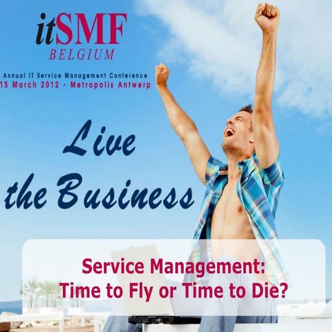 Service management   time to fly, time to die it sm-fbe 2012