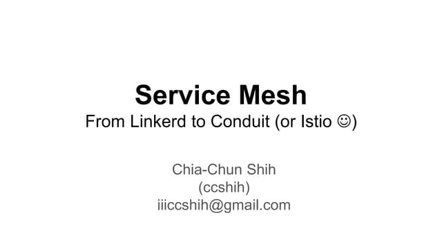 Service mesh from linkerd to conduit (cloud native taiwan meetup)