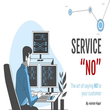 Service no the art of saying no to your customer by ashish kapil