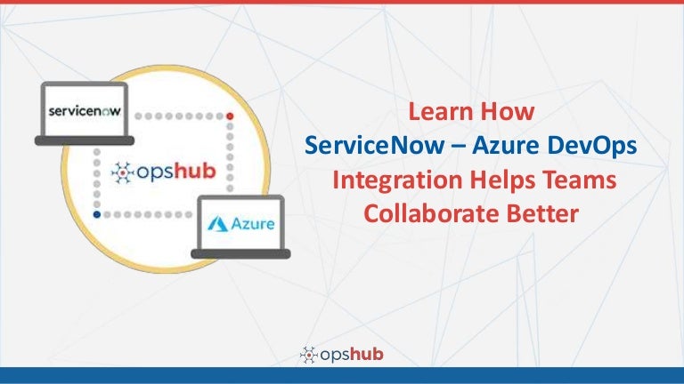 How To Integrate Servicenow With Azure Devops
