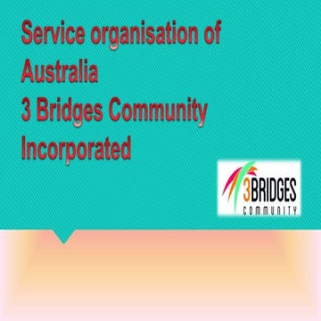 Service organisation of australia 3 bridges community incorporated
