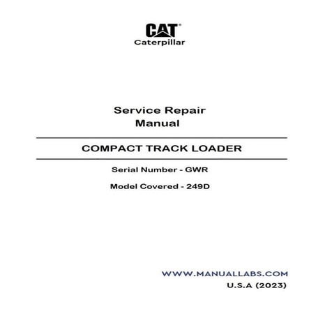 249D CATERPILLAR COMPACT TRACK LOADER SERVICE REPAIR MANUAL GWR | PDF