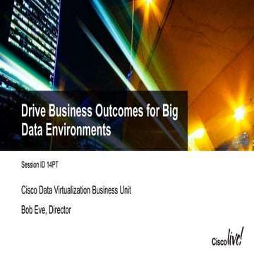 Drive Business Outcomes for Big Data Environments