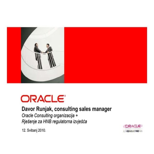 Oracle Services Day 12. 05. 2010. Consulting Final