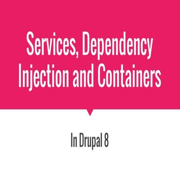 Services, dependency injection and containers