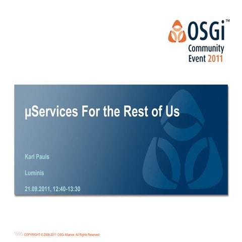 µServices for the rest of us - karl pauls