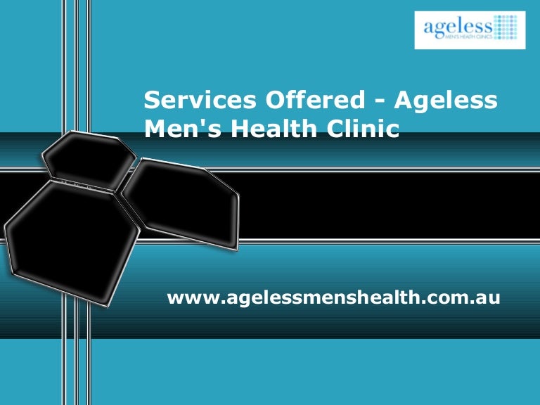 Services Offered Ageless Men's Health Clinic