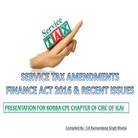 Service Tax (including CENVAT) Amendments 2016 & Recent issues & Judgments 