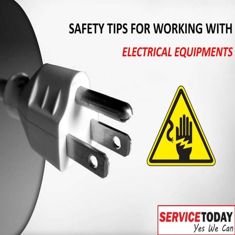 Safety Tips - Things To Keep on Consideration While Working With Electrical A...