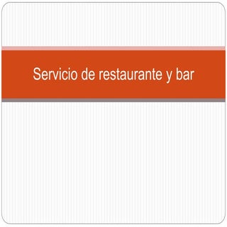 Servicio de restaurante y bar