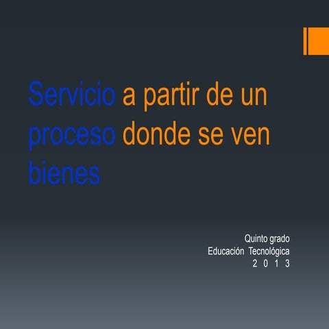 Servicio proceso bienes