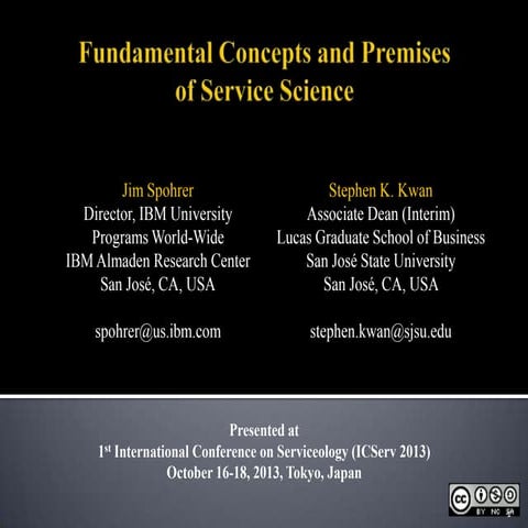 Serviceology 2013: Fundamental Concepts and Premises of Service Science