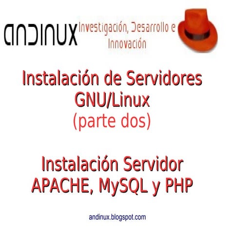 Instalación de Servidores GNU/Linux - APACHE, MySQL, PHP (parte 2)