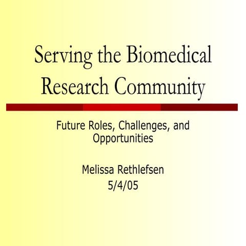 Serving the Biomedical Research Community