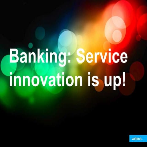 Banking: Service innovation is up!