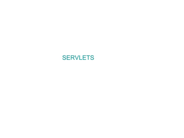 S E R V L E T S