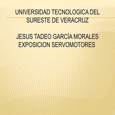 USO DE LOS SERVOMOTORES PARA EL CONTROL EN LA ELECTRONICA.pptx