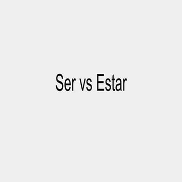 Ser Vs Estar - reglas, ejemplos y ejercicios