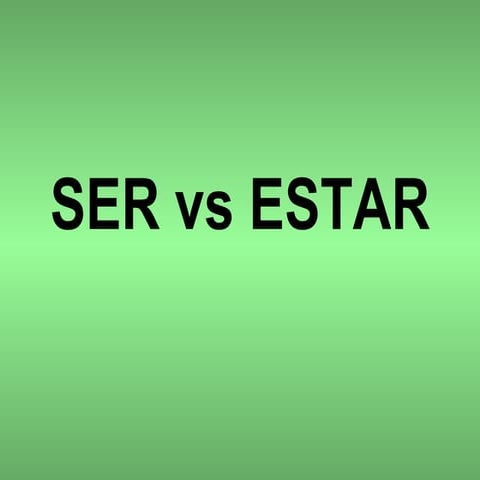 Ser vs estar ppt