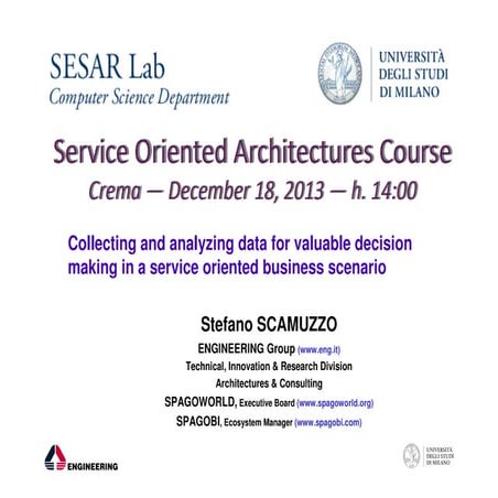 Collecting and analyzing data for valuable decision making in a service orien...