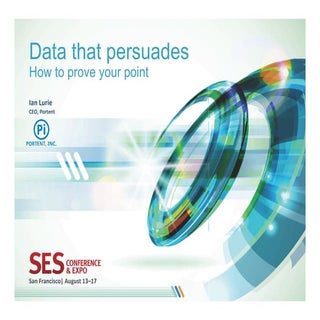 Data that persuades: SES SF 2012