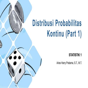Sesi 12 - IND113 - Distribusi Probabilitas Kontinu 1.pptx