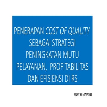 (sesi 13) COST OF QUALITY UNTUK MENINGKATKAN MUTU, PROFIT & EFISIENSI.pptx