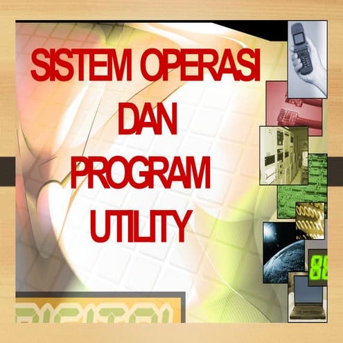 Comprehensive Overview of Operating Systems and Utility Programs | PPTX