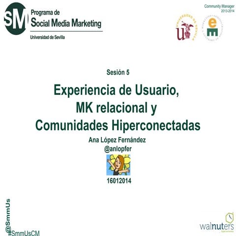 Sesión 5 #cm smmus 2014
