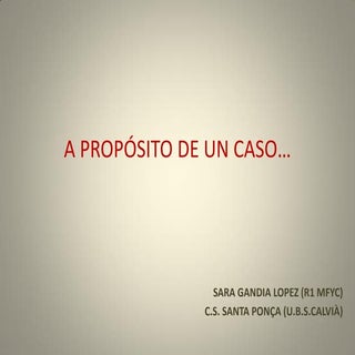A propósito de un caso