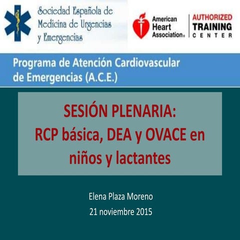 RCP básica, DEA y OVACE en niños y lactantes. AHA 2015