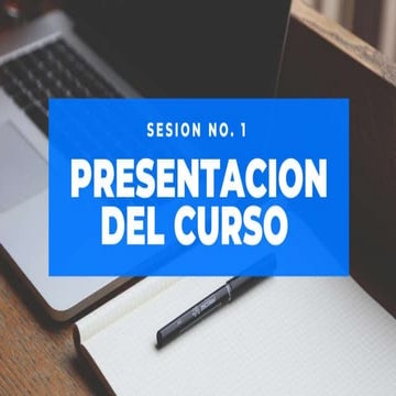 SESION 1. PRESENTACION DEL CURSO.pptx