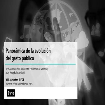 Panorámica de la evolución del gasto público, José A. Pérez y Juan Pérez
