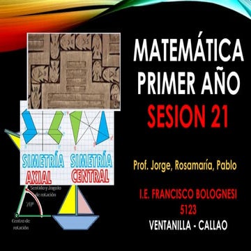 Sesion21: TRANSFORMACIONES GEOMÉTRICAS Primero